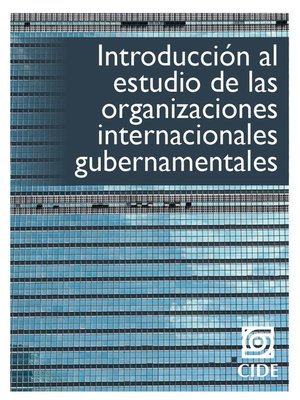 cover image of Introducción al estudio de las organizaciones internacionales gubernamentales.